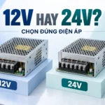 Chọn nguồn tổ ong 12V hay 24V cho cùng công suất? 13