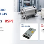 Nguồn cho động cơ, máy bơm 24V nên dùng LRS hay RSP?